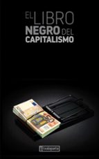 Portada del Libro El Libro Negro Del Capitalismo
