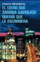 El Libro Que Sandra Gavrilich Queria Que Le Escribiera