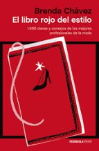 Portada del Libro El Libro Rojo Del Estilo: 1000 Claves Y Consejos De Los Mejores P Rofesionales De La Moda
