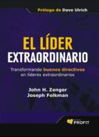 Portada del Libro El Lider Extraordinario: Transformando Buenos Directivos En Lider Es Exraordinarios