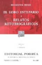 El Lobo Estepario; Relatos Autobiograficos