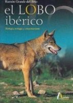 El Lobo Iberico, Biologia, Ecologia Y Comportamiento