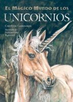 Portada del Libro El Magico Mundo De Los Unicornios