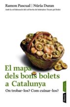 Portada del Libro El Mapa Dels Bons Bolets A Catalunya