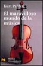 Portada del Libro El Maravilloso Mundo De La Musica: Un Alegre Viaje De Descubrimie Nto Al Mundo Musical