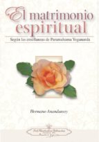 Portada del Libro El Matrimonio Espiritual: Segun Las Enseñanzas De Paramahansa Yogananda