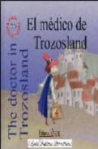 Portada del Libro El Medico De Trozosland = The Doctor In Trozosland