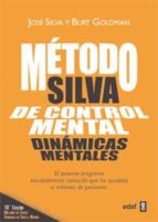 El Metodo Silva De Control Mental: Dinamicas Mentales