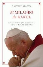 Portada del Libro El Milagro De Karol: Los Testimonios Y Las Pruebas De La Santidad De Juan Pablo Ii