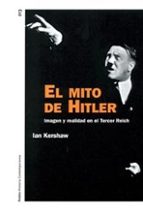 Portada del Libro El Mito De Hitler: Imagen Y Realidad En El Tercer Reich