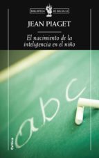 Portada del Libro El Nacimiento De La Inteligencia En El Niño