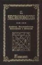 Portada del Libro El Necronomicon: Conjuros, Encantamientos, Exorcismos Y Formulas