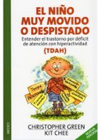 Portada del Libro El Niño Muy Movido O Despistado: Entender El Trastorno Por Defici T De Atencion Con Hiperactividad