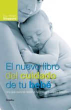 Portada del Libro El Nuevo Libro Del Cuidado De Tu Bebe