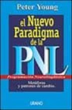 Portada del Libro El Nuevo Paradigma De La Pnl : Met Aforas Y Patrones Para El Cambio