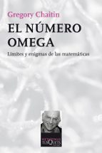 El Numero Omega: Limites Y Enigmas De Las Matematicas