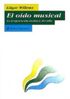 Portada del Libro El Oido Musical: La Preparacion Auditiva Del Niño