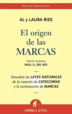 El Origen De Las Marcas: Descubra Las Leyes Naturales De La Creac Ion De Categorias Y La Construccion De Marcas