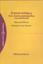 Portada del Libro El Pacto Ambiguo: De La Novela Autobiografica A La Autoficcion