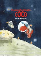 Portada del Libro El Pequeño Dragon Coco En El Espacio