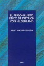 Portada del Libro El Personalismo Etico De Dietrich Von Hildebrand