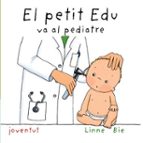 Portada del Libro El Petit Edu Va Al Pediatre