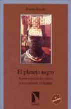 Portada del Libro El Planeta Negro: Aproximacion Historica A Las Culturas Africanas