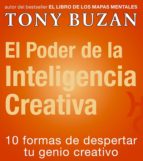 Portada del Libro El Poder De La Inteligencia Creativa: 10 Formas De Despertar Tu G Enio Creativo