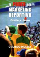 El Poder Del Marketing Deportivo: Pasion Y Dinero
