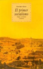 Portada del Libro El Primer Socialismo: Temas, Corrientes Y Autores