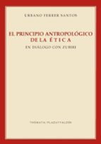 El Principio Antropologico De La Etica En Dialogo Con Zubiri
