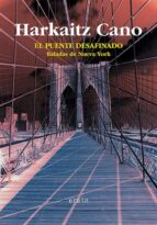 Portada del Libro El Puente Desafinado: Baladas De Nueva York