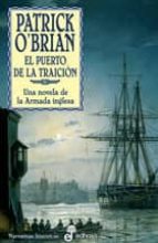 El Puerto De La Traicion: Una Novela De La Armada Inglesa