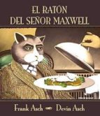 Portada del Libro El Raton Del Señor Maxwell