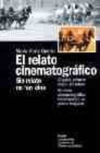 El Relato Cinematografico: Sin Relato No Hay Cine