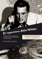 Portada del Libro El Reportero Billie Wilder