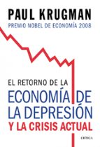 Portada del Libro El Retorno De La Economia De La Depresion Y La Crisis Actual
