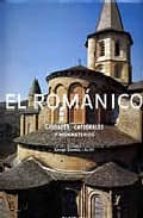 Portada del Libro El Romanico: Ciudades, Catedrales Y Monasterios