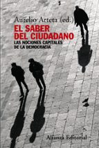 Portada del Libro El Saber Del Ciudadano: Las Nociones Capitales De La Democracia