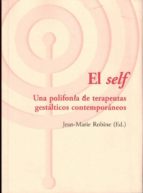 El Self: Una Polifonia De Terapeutas Gestalticos Contemporaneos