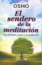 Portada del Libro El Sendero De La Meditacion: Una Guia Paso A Paso A La Meditacion