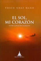 El Sol, Mi Corazon: Vivir Conscientemente