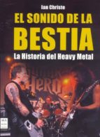Portada del Libro El Sonido De La Bestia: Historia Del Heavy Metal