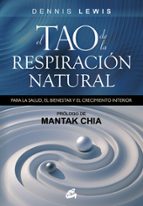 El Tao De La Respiracion Natural: Para La Salud, El Bienestar Y E L Crecimiento Interior
