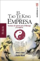 Portada del Libro El Tao Te King En La Empresa: Lecciones De Taoismo Para El Lidera Zgo Y La Empresa