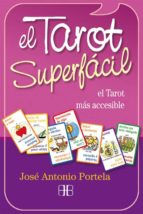 El Tarot Superfacil: El Tarot Mas Accesible