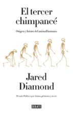 Portada del Libro El Tercer Chimpance: Origen Y Futuro Del Animal Humano