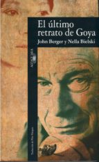 Portada del Libro El Ultimo Retrato De Goya