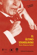 Portada del Libro El Ultimo Stanislavsky: Analisis Activo De La Obra Y El Papel