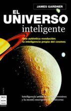 Portada del Libro El Universo Inteligente: Una Autentica Revolucion: La Inteligenci A Propia Del Cosmos